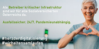 Als Betreiber kritischer Infrastruktur sind wir für alle Sozialversicherten Österreichs da